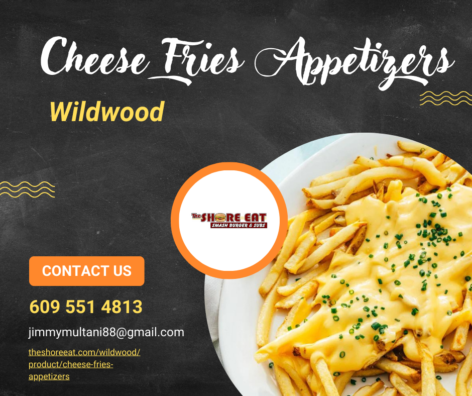 Cheese Fries Appetizers Wildwood